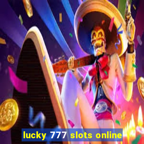 lucky 777 slots online